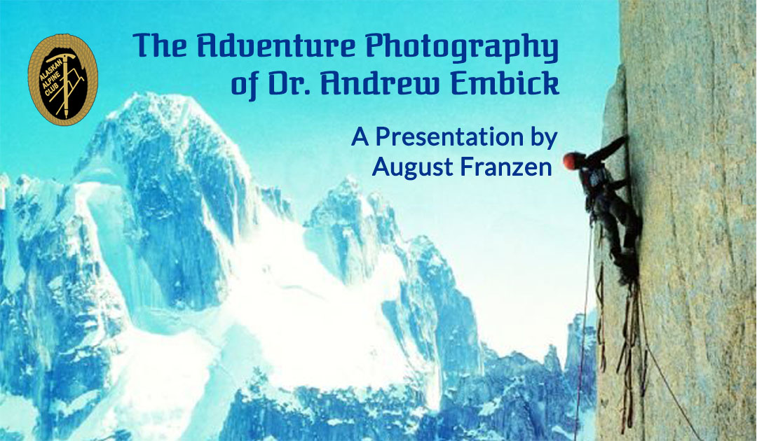 Adventure Photography of Dr. Andrew Embick – A Presentation by August Franzen